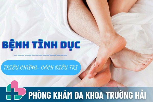 Các bệnh tình dục phổ biến nhất hiện nay – Triệu chứng và cách chữa trị