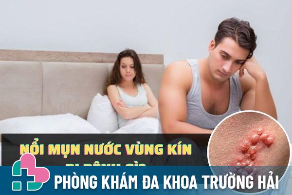 Nổi mụn nước ở vùng kín – Cảnh báo nhiều bệnh lý nguy hiểm