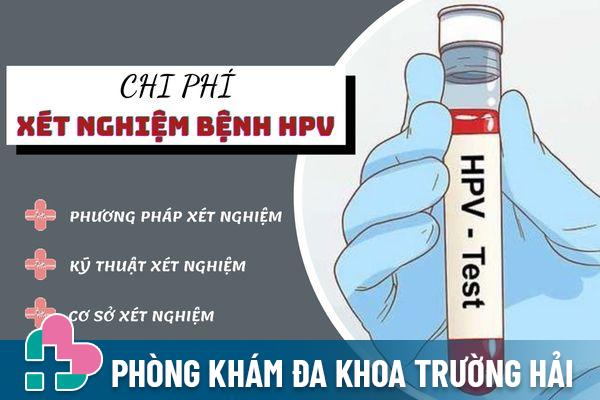 Chi phí xét nghiệm HPV phụ thuộc vào nhiều yếu tố khác nhau