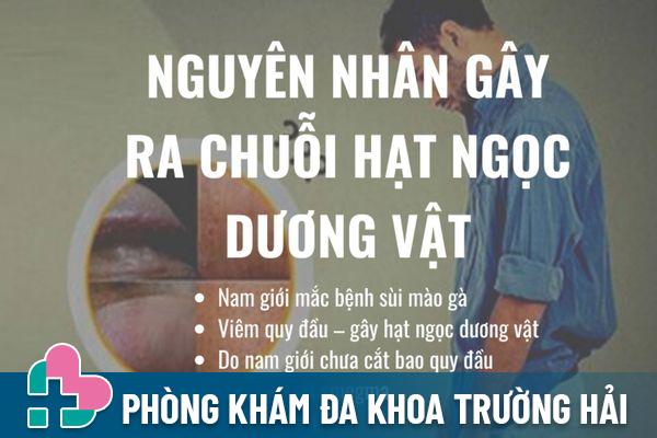 Có rất nhiều nguyên nhân dẫn đến chuỗi hạt ngọc dương vật