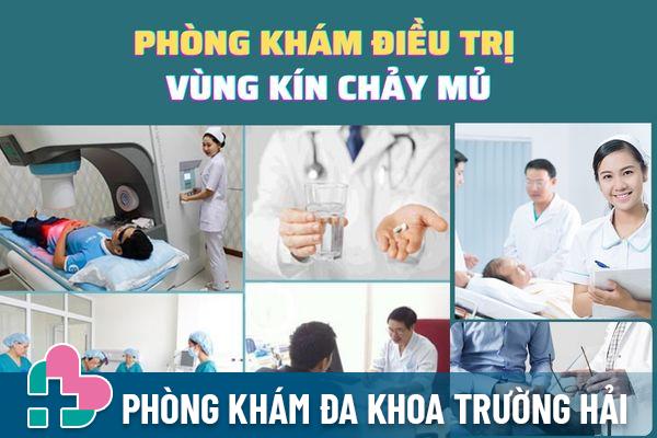 Địa chỉ điều trị vùng kín chảy mủ uy tín, an toàn