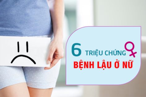 6 triệu chứng bệnh lậu nữ giới không nên chủ quan